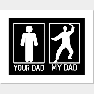 Your Dad vs My Dad Kung Fu Shirt Kung Fu Dad Gift Posters and Art